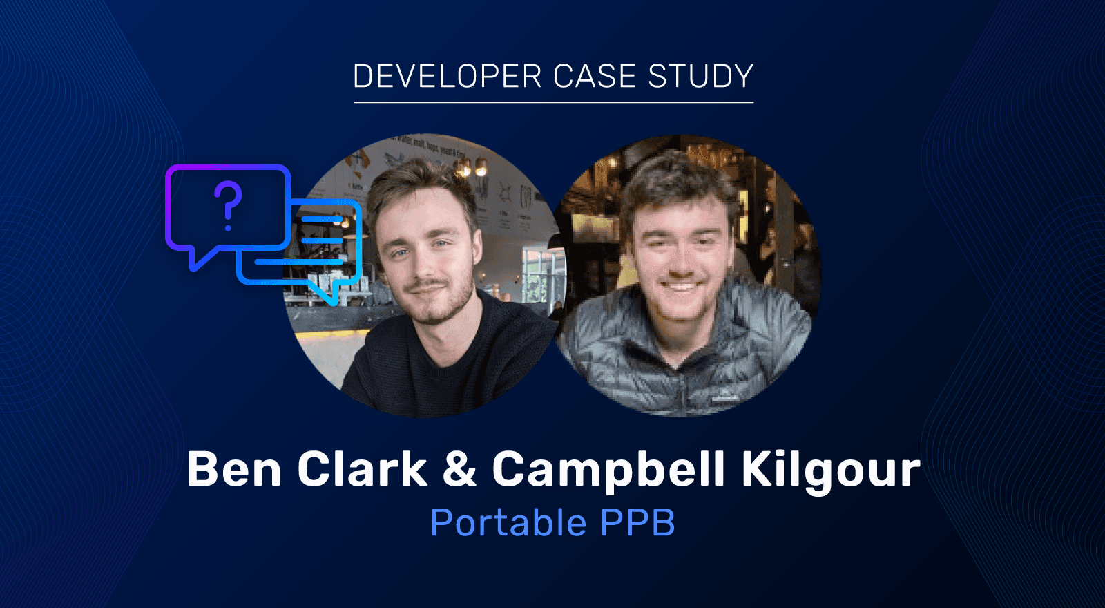 Featured image for "Developer Case Study: Ben Clark & Campbell Kilgour / Portable PPB"