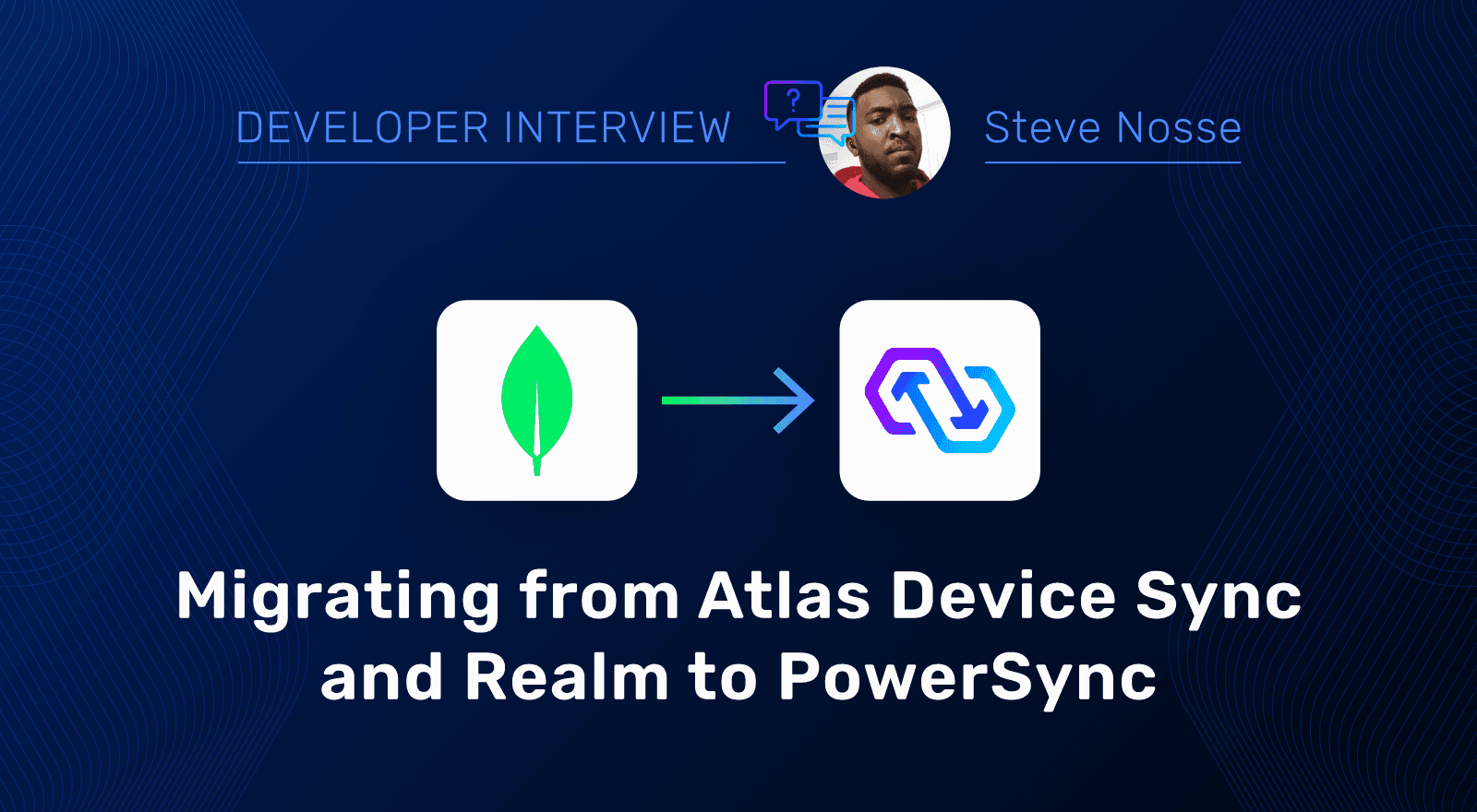 Featured image for "Interview: Migrating From Atlas Device Sync And Realm To PowerSync"