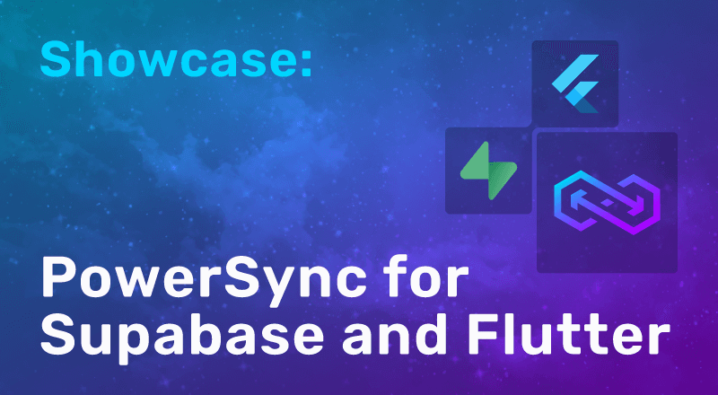 Featured image for "Showcase: PowerSync For Supabase And Flutter"